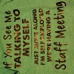 2x, Green, V neck short sleeve tshirt  If you see me talking to myself just ....